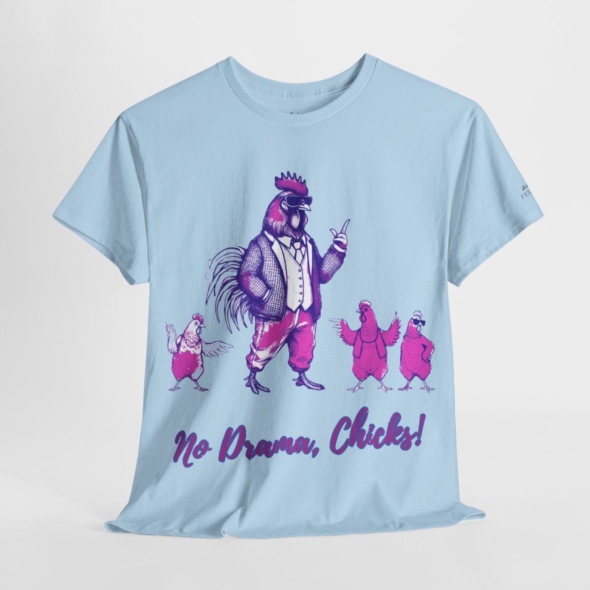 "No Drama, Chicks!" Women's Heavy Cotton T-Shirt with a stylish rooster and playful hens design